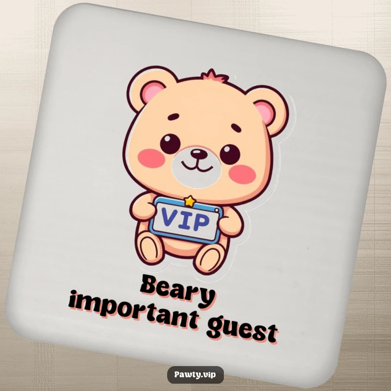 Funny VIP Bear Coasters featuring a beaming bear with a VIP pass, protecting surfaces with exclusive, humorous flair.