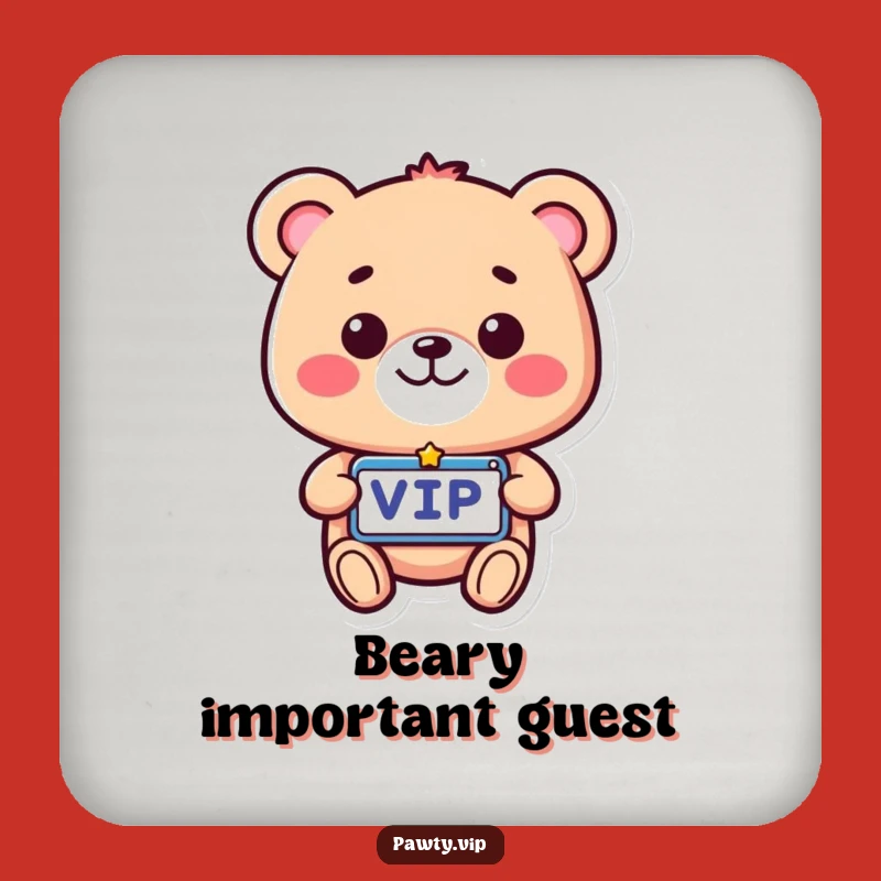 Protect Surfaces with Humor: Funny VIP Bear Coasters, Ideal Funny Gift!