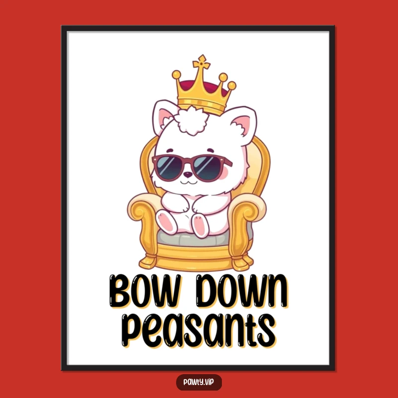 Funny Kawaii Royalty Poster - Hilarious Animal Throne Art for Regal Decor
