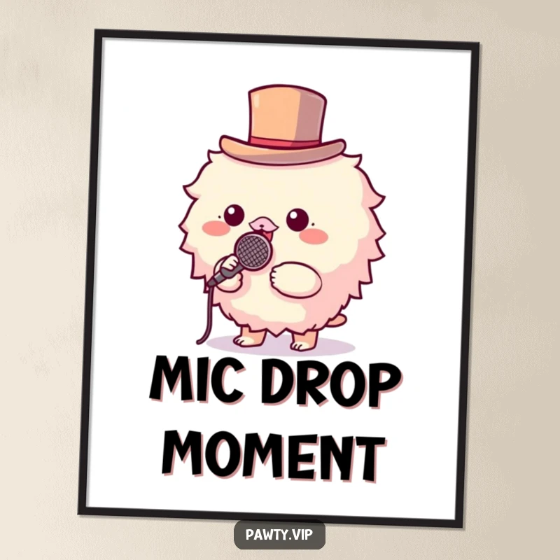 Funny Free Printable Wall Art: Fluffy creature wearing a tiny top hat holding a microphone, ready to perform with charm.