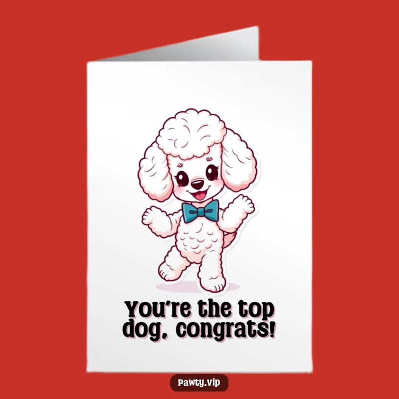 Free Printable Poodle Congrats Card: Dapper Dog, Perfect Funny Downloadable Gift!